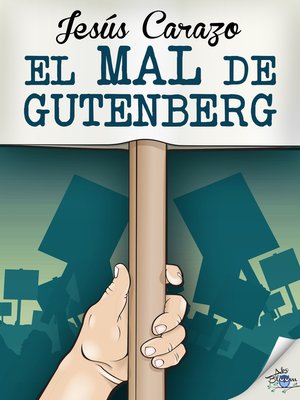 cover image of El mal de Gutenberg